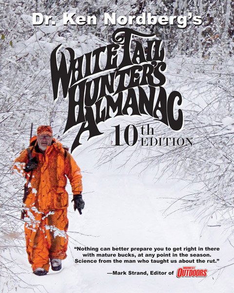 Dr. Ken Nordberg\'s Whitetail Hunter\'s Almanac, 10th Edition