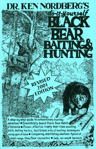 Dr. Ken Nordberg's do-it-yourself Black Bear Baiting & Hunting, Revised 2001 Edition Front Cover