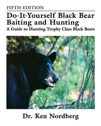 Dr. Ken Nordberg's do-it-yourself Black Bear Baiting & Hunting, Fifth Edition Paperback Info
