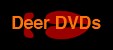 Deer DVDs