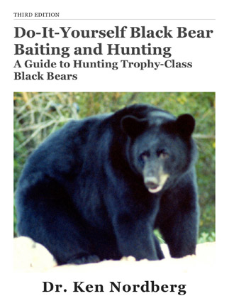 Dr Ken Nordberg's Do-It-Yourself Black Bear Baiting and Hunting, 3rd Edition Front Cover